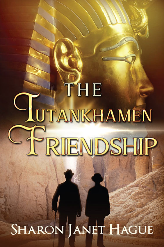 The Tutankhamen Friendship by Sharon Janet Hague